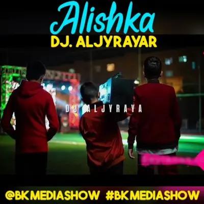 Alishka - Dj aljyraýar