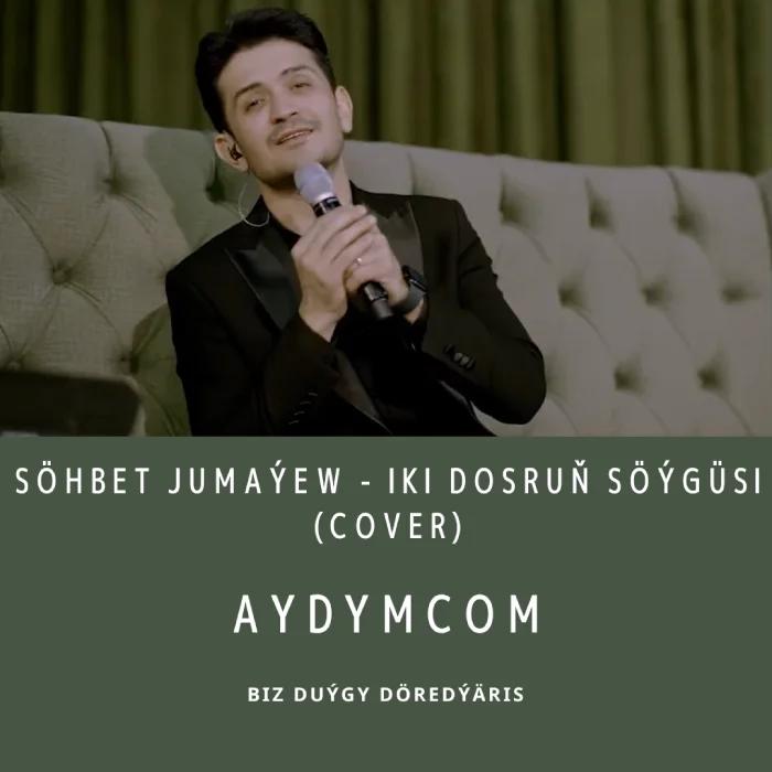 Iki Dostuň Söýgüsi (Cover)