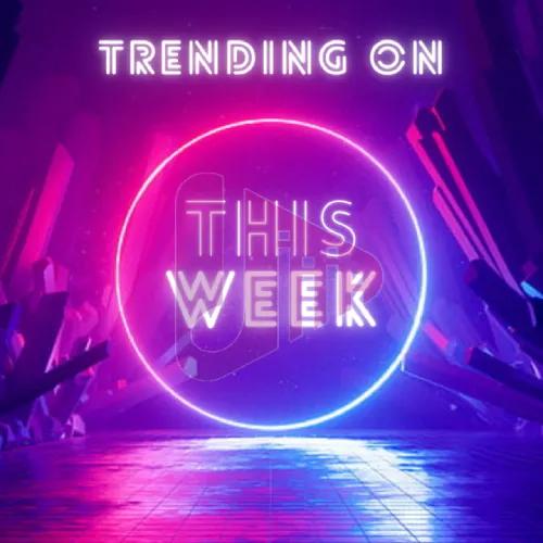 Trending on This Week