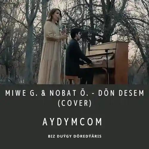 Dön Desem - Miwe G. & Nobat Ö.  (Cover)