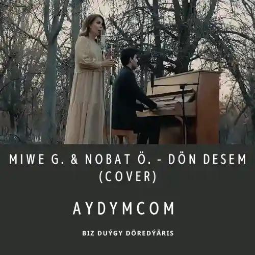 Dön Desem - Miwe G. & Nobat Ö.  (Cover)