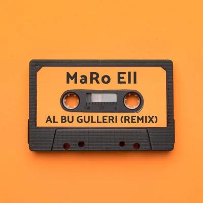 MaRo Ell  - Al bu gülleri (RMX)