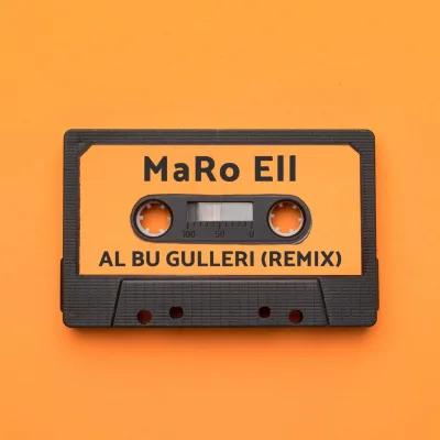 MaRo Ell - Al bu gülleri (RMX)