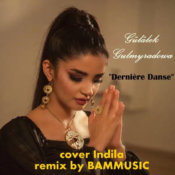 Gülälek Gulmyradowa - Darniere Danse (RMX)