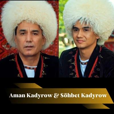 Aman Kadyrow & Söhbet Kadyrow