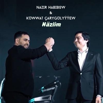 Nazir Habibow - Näzlim - & Kuwwat Çarygulyýew