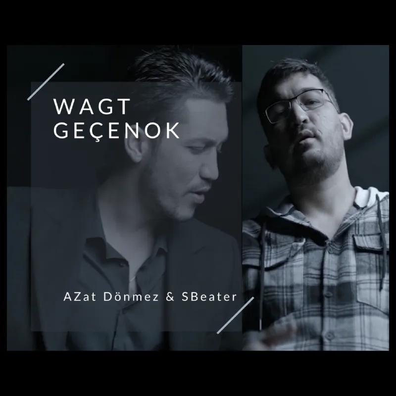 Wagt Geçenok - Azat Dönmezow & SBeater