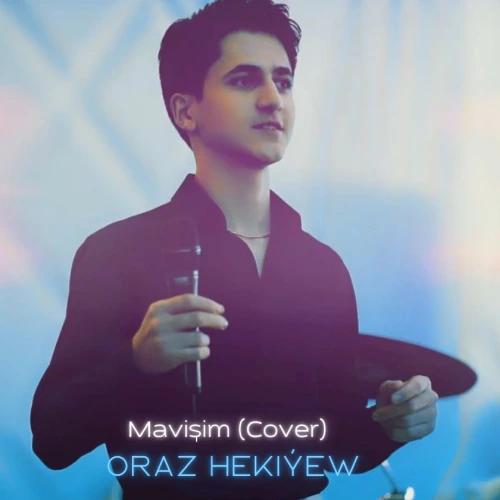 Mavişim (Cover) - Oraz Hekiýew