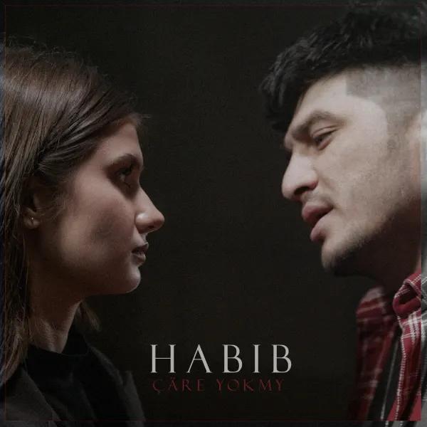 Çäre Ýokmy - Habib