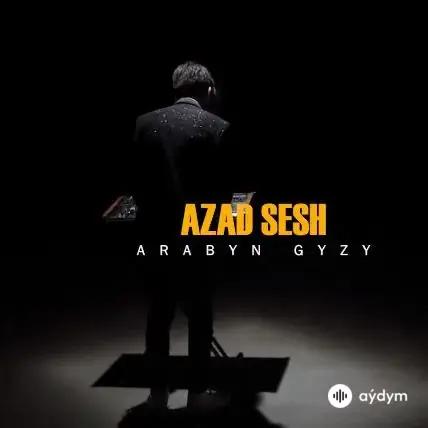 Azad Sesh - Arabyň gyzy