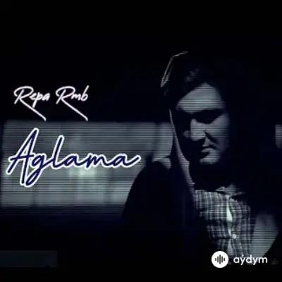 Repa Rmb - Aglama