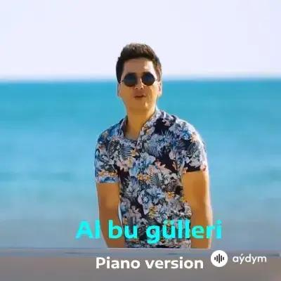 Baýram Nobatow - Al Bu Gülleri (Piano Version)