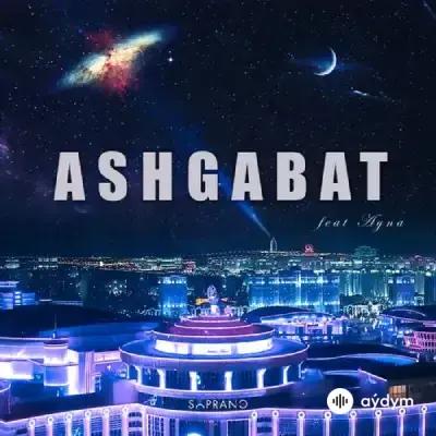 Sopranoman  - Aşgabat (& Ayna SL)