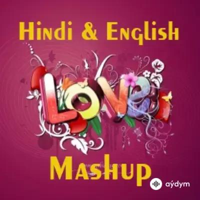 Hindi & English Love Mashup