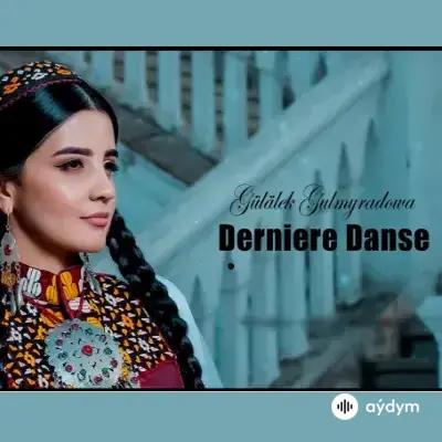 Gülälek Gulmyradowa - Derniere Danse