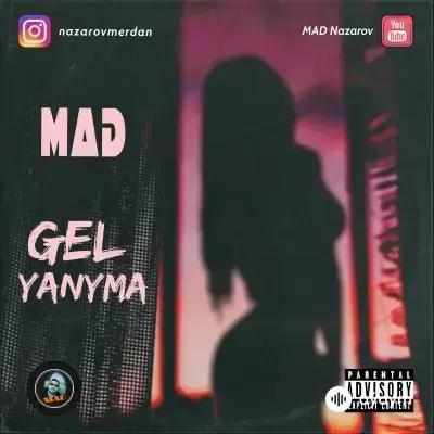 Mad Nazarow - Gel Ýanyma