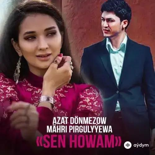 Mähri Pirgulyýewa-Azat Dönmezow - Sen Howam