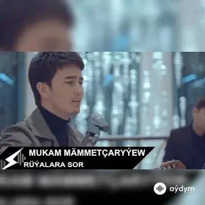 Mukam Mämmetçaryýew - Rüýalara Sor (Cover)