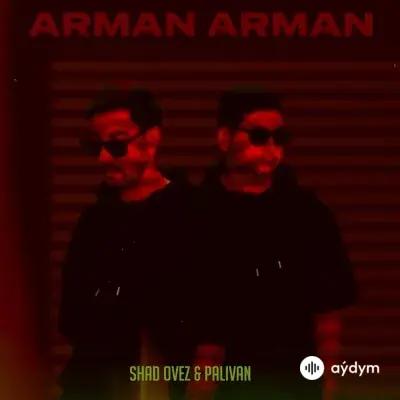 Shad Ovez - Arman Arman - (& Palivan)