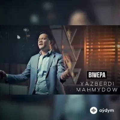 Biwepa - Ýazberdi Mahmudow