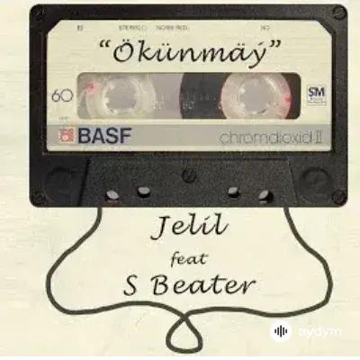 S Beater -Jelil Nurberdiýew - Ökünmäý