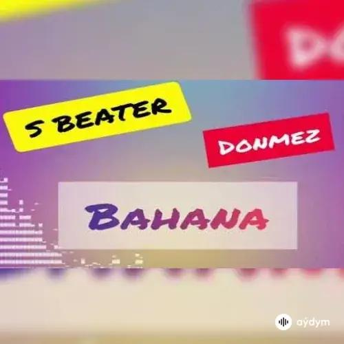 Azat Dönmezow-SBeater - Bahana (& Azat D.)