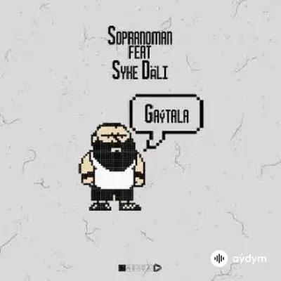 Däli Däde-Sopranoman - Gaýtala