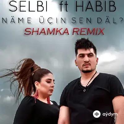 Shamka  - Näme üçin sen däl (Remix)