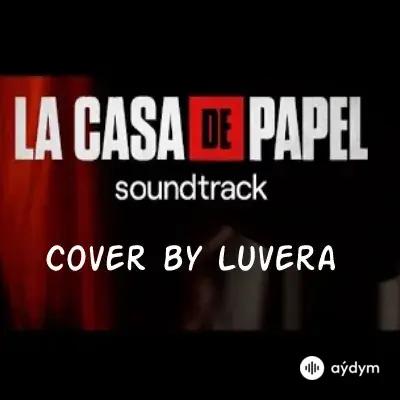LUVERA  - My life is Going On (La Casa De Papel Soundtrack) - Cover