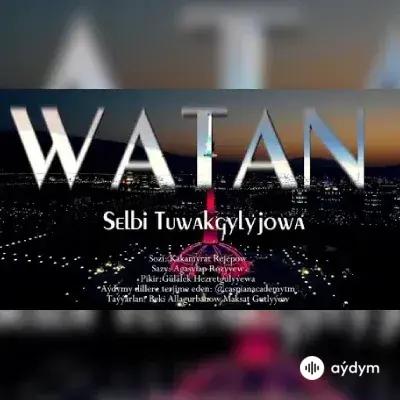 WATAN - Selbi Tuwakgylyjowa