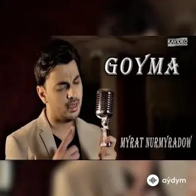 Myrat Nurmyradow - Goýma