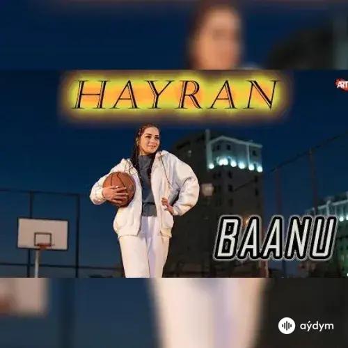 Haýran - Baanu Umarowa