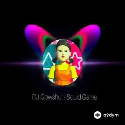 Dj Gowshut  - Squid Game