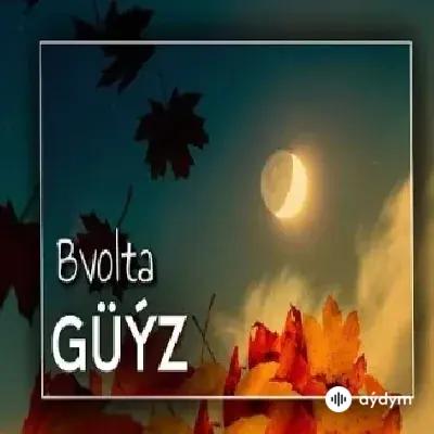 Beýlekiler     - Güýz - Bvolta