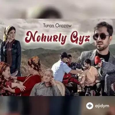 Turan Orazow - Nohurly gyz