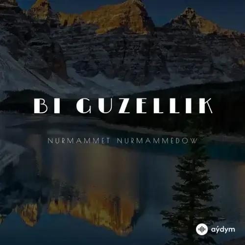Nurmämmet Nurmämmedow - Bi Güzellik