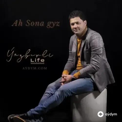 Ýazberdi Mahmydow - Ah Sona gyz