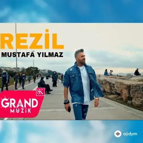 Mustafa Yilmaz - Rezil