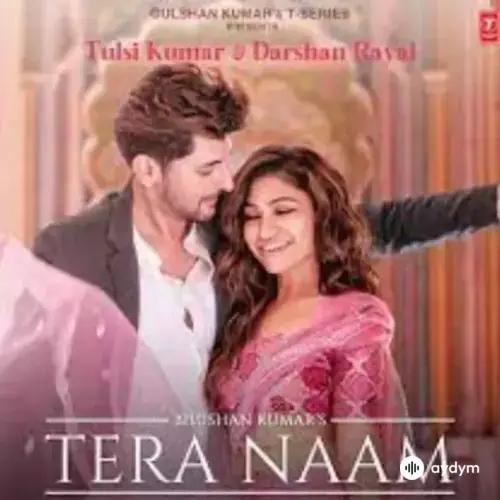 Tulsi Kumar-Darshan Raval - Tera Naam