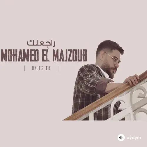 Mohamed  El Majzoub - Raje3lek