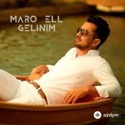 Gelinim - MaRo Ell