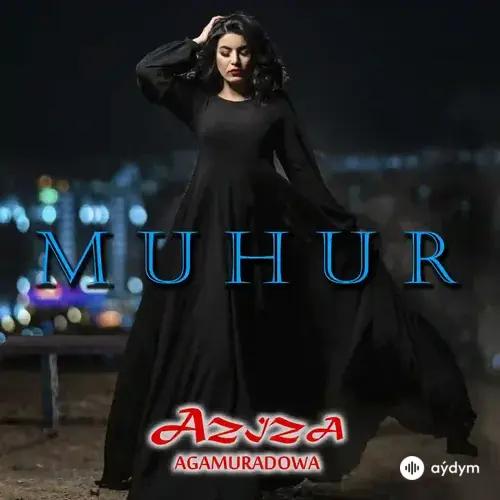 Muhur - Aziza Agamyradowa