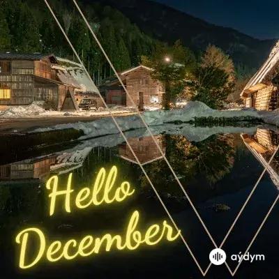 Hello December