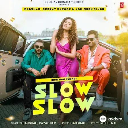 Badshah  - Slow Slow - & Abhishek Singh
