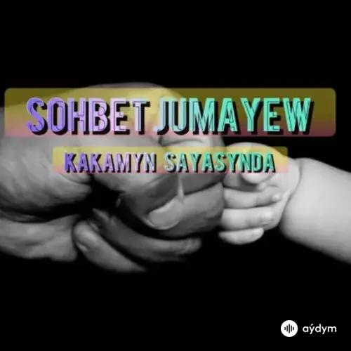 Söhbet Jumaýew - Kakamyň Saýasynda (Çover)