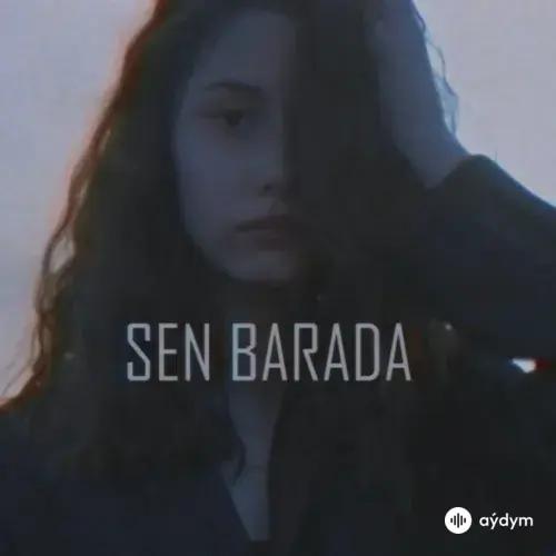 Sen barada - Myrat Öwez