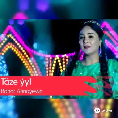 Bahar Annaýewa - Täze ýyl