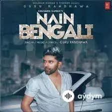 Hindi aýdymlary - Nain Bengali - Guru Randhawa  David Zennie
