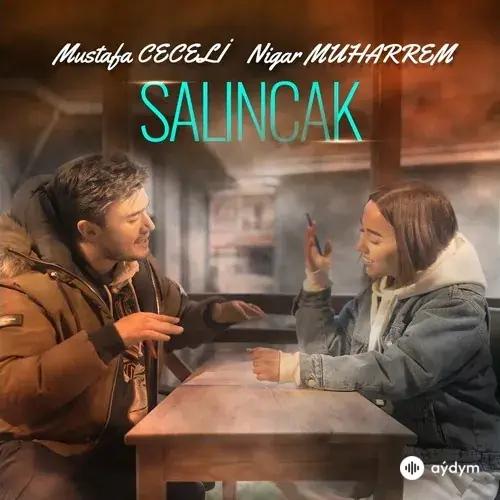 Mustafa Ceceli-Nigar Muharrem - Salincak