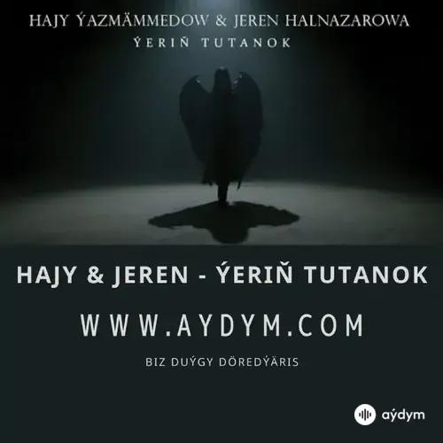 Ýeriň tutanok - Jeren Halnazarowa & Hajy Ýazmammedow